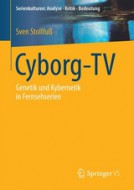 Cyborg-TV von Sven Stollfuß